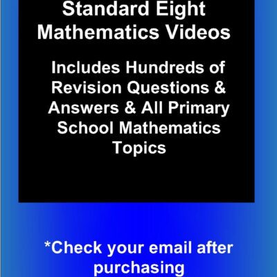 Standard Eight Mathematics Videos-618 Questions & Answers