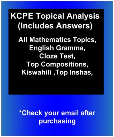 Top KCPE English-Composition, Kiswahili-Insha, Maths Analysis & Answers