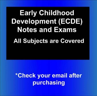Early Childhood Development (ECDE) Notes and Past Papers