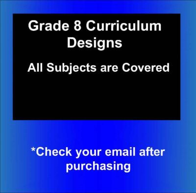 Grade 8 Curriculum Designs