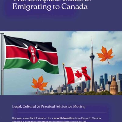 The Complete Guide to Canadian Immigration for Kenyan Citizens: From Application to Arrival